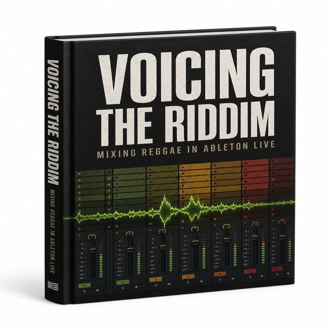 Voicing The Riddim - Mixing Reggae in Ableton Live (First Edition)